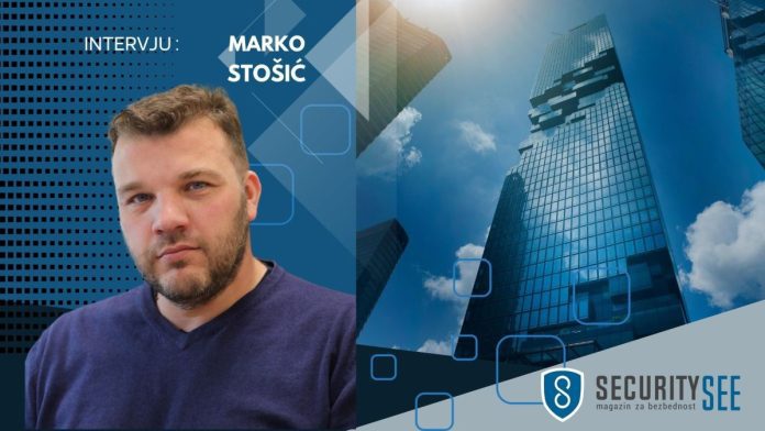 MARKO STOŠIĆ: „Ključna uloga menadžera bezbednosti je da uspostavi sistem bezbednosti na svim nivoima u organizaciji“