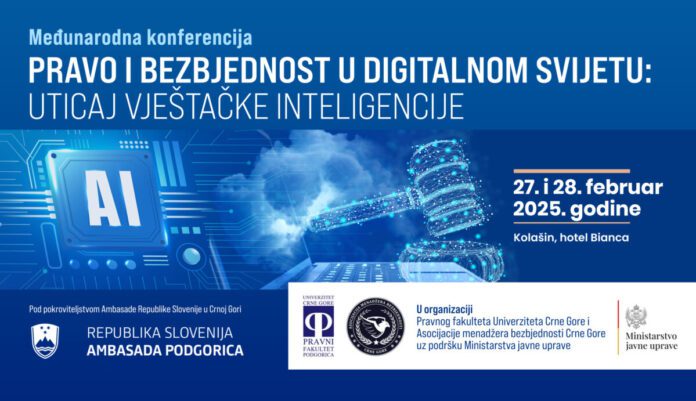 Ne propustite Međunarodnu konferenciju „Pravo i bezbjednost u digitalnom svijetu: Uticaj vještačke inteligencije“